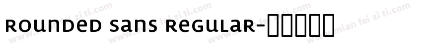 Rounded Sans Regular字体转换